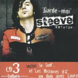 Steeve Estatof : Garde¬Moi